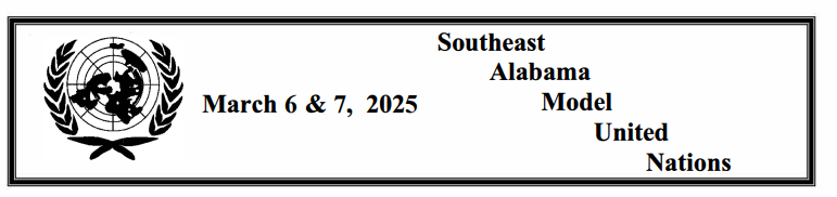 Southeast Alabama Model United Nations March 3 & 4, 2022