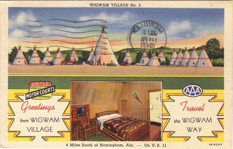 Color print showing two views of the Wigwam Village Motor Courts in Bessemer, Alabama. Postmarked July 1, 1947.